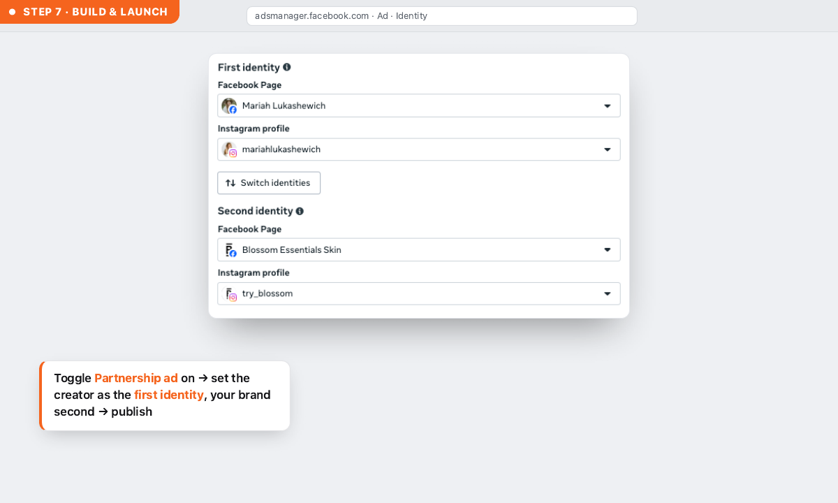 Step 7 — set the identities and launch